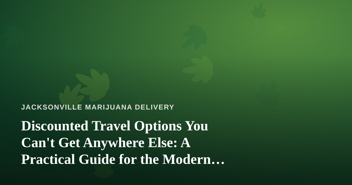 Discounted Travel Options You Can’t Get Anywhere Else: A Practical Guide for the Modern Explorer