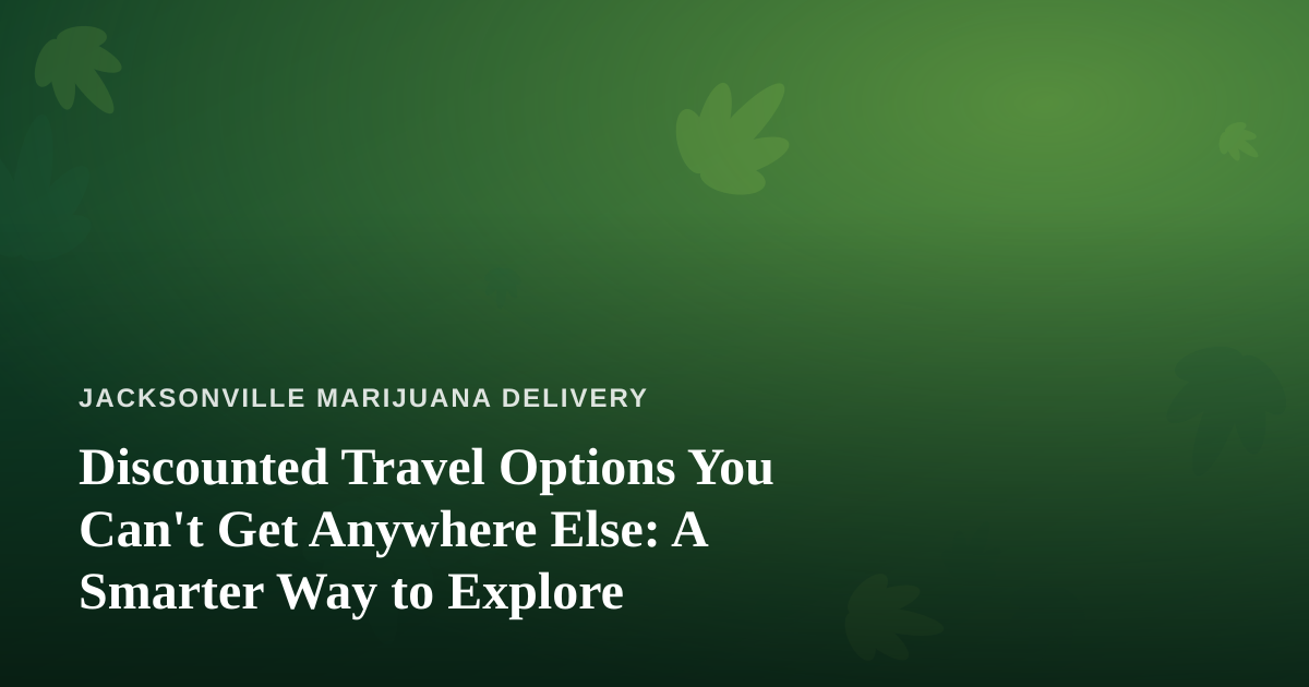 Discounted Travel Options You Can’t Get Anywhere Else: A Smarter Way to Explore