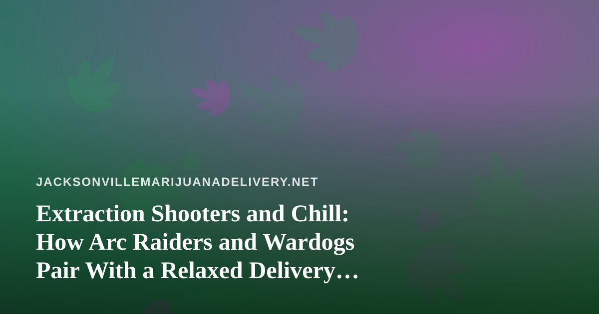 Extraction Shooters and Chill: How Arc Raiders and Wardogs Pair With a Relaxed Delivery Night