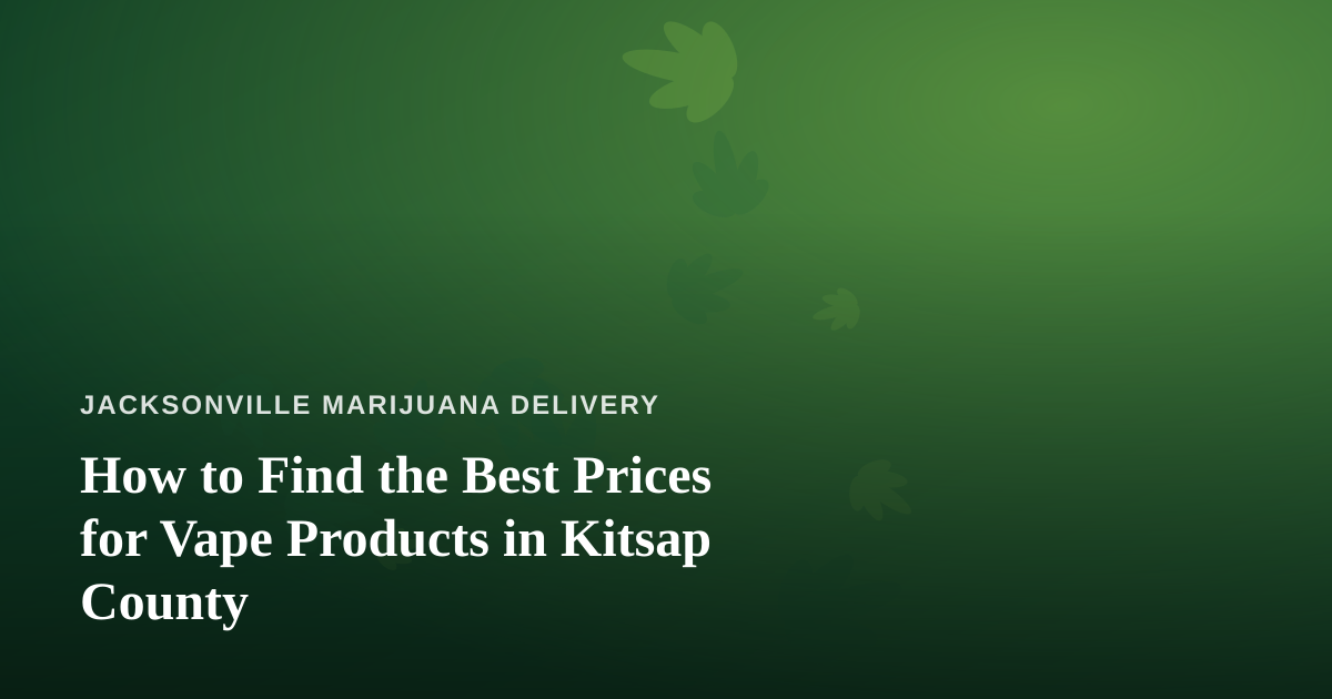 How to Find the Best Prices for Vape Products in Kitsap County