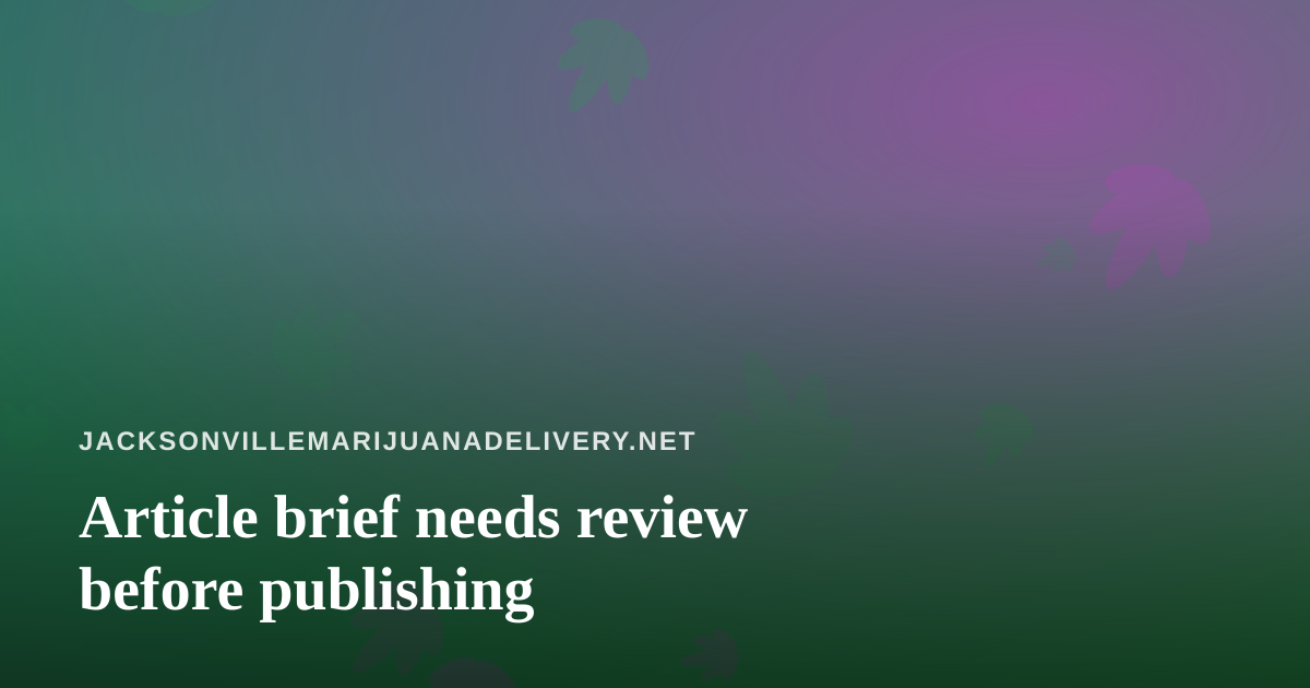 Article brief needs review before publishing
